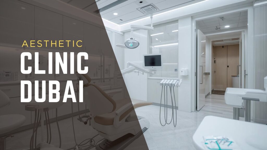 Aesthetic Clinic in Dubai